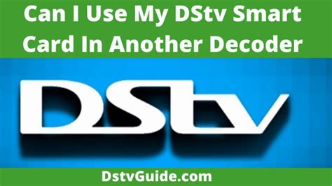 can i use my smart card in another decoder|How to Install your DStv Explora Using DStv Smart LNB And .